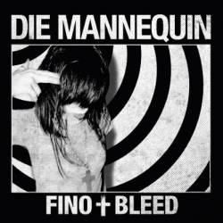 Die Mannequin : Fino Plus Bleed